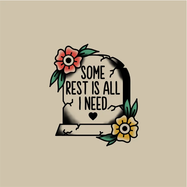 Go to "Some Rest Is All I Need" detail page