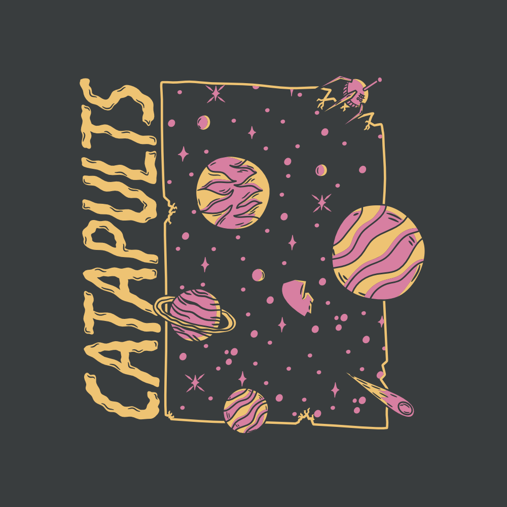 Catapults - Our Current Life artwork with new wordmark and planets illustration used for merchandise