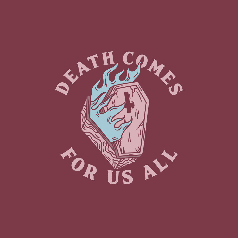 Square Death Comes For Us All design with burning coffin on dark red background